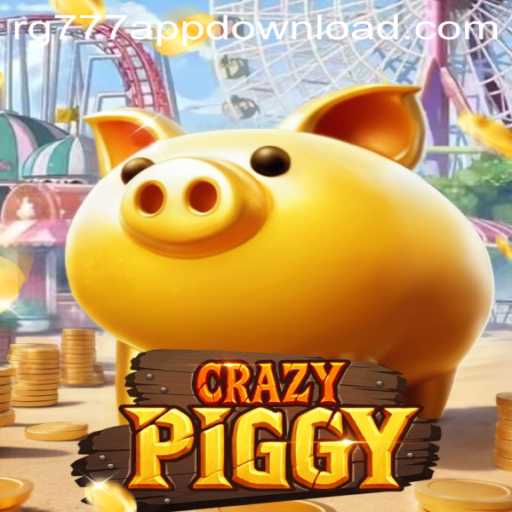 CrazyPiggy: A Delightful Adventure in the World of RG777.COM