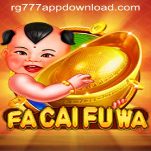 Discover the Excitement of FaCaiFuWa on RG777.COM